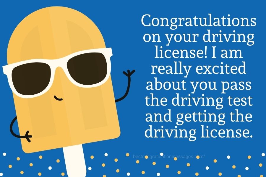 Congratulations dear on passing the driving test